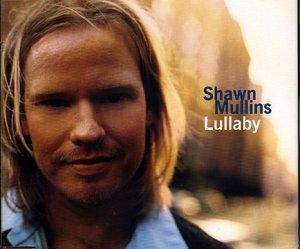 Shawn Mullins/Lullaby@Import-Ast